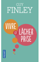 Vivre et lâcher prise