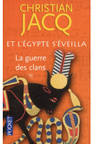 Et l'egypte s'éveilla - tome 1 la guerre des clans