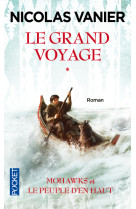 Le grand voyage - tome 1 mohawks et le peuple d'en haut