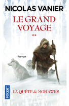 Le grand voyage - tome 2 la quête de mohawks