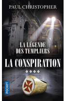 La légende des templiers - tome 4 la conspiration