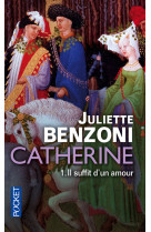 Catherine - tome 1 il suffit d'un amour