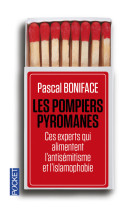 Les pompiers pyromanes