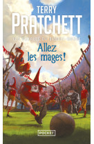 Les annales du disque-monde - tome 33 allez les mages !