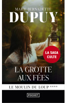 Lemoulin du loup - tome 4 la grotte aux fées