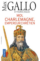 Moi, charlemagne, empereur chrétien