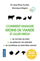 Comment manger moins de viande et aller mieux