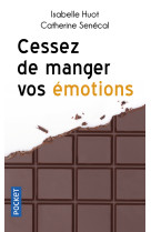 Cessez de manger vos émotions