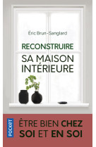 Reconstruire sa maison intérieure