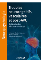 Troubles neurocognitifs vasculaires et post-avc