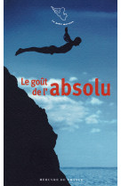 Le goût de l'absolu