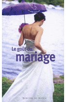 Le goût du mariage