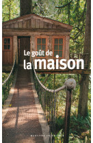 Le goût de la maison