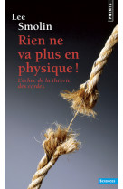 Rien ne va plus en physique !