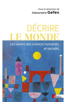 Décrire le monde - les savoirs des sciences humaines et sociales