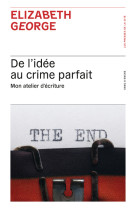 De l'idée au crime parfait - mon atelier d'écriture