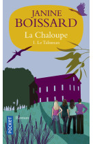 La chaloupe - tome 1 le talisman