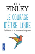 Le courage d'être libre