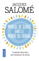 Manuel de survie dans le monde du travail