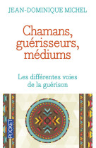 Chamans, guérisseurs, médiums