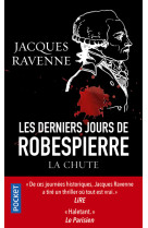 Les derniers jours de robespierre - la chute