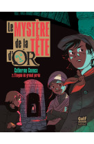 Le mystère de la tête d'or - tome 2 l'énigme du grenat perdu