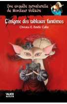 Une enquête surnaturelle de monsieur voltaire - tome 01 l'énigme des tableaux fantômes