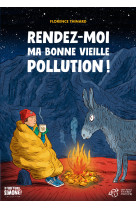 Rendez-moi ma bonne vieille pollution !