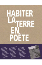 Habiter la terre en poète