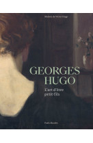 Georges hugo - maison de victor hugo 2023