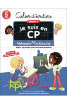 Je suis en cp - cahier d'écriture