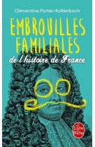 Embrouilles familiales de l'histoire de france