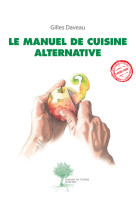 Le manuel de cuisine alternative