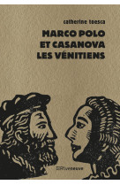 Marco polo et casanova, les vénitiens