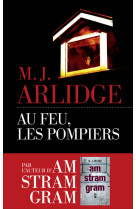 Au feu, les pompiers