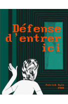 Défense d'entrer ici