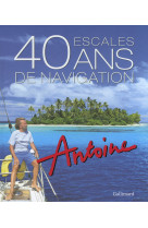 40 escales / 40 ans de navigation