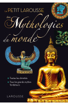 Petit larousse des mythologies du monde