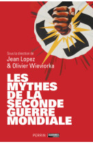 Les mythes de la seconde guerre mondiale