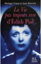 La vie pas toujours rose d'edith piaf