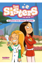 Les sisters - la série tv - poche - tome 48