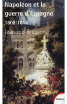 Napoléon et la guerre d'espagne 1808-1814