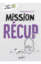 Mission récup'