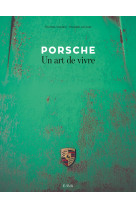 Porsche, un art de vivre