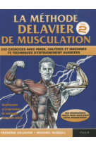 La méthode delavier de musculation volume 2