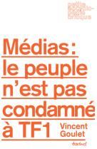 Médias : le peuple n'est pas condamné à tf1