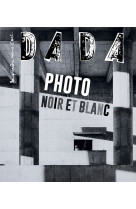 Photo - noir et blanc (revue dada 286)