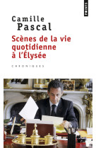 Scènes de la vie quotidienne à l'elysée