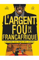 L'argent fou de la françafrique