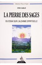 La pierre des sages ou essai sur l'alchimie spirituelle